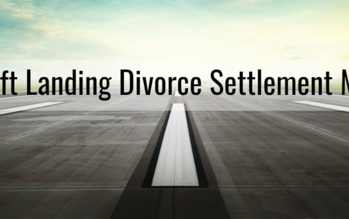 The Soft Landing Divorce Settlement Method
