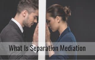 What Is Separation Mediation